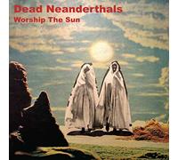 Worship The Sun - Dead Neanderthals (Audio cd)