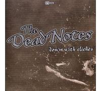 Dead Notes,the - Down With Cliches