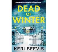 Dead of Winter: A BRAND NEW heart-stopping psychological thriller from Keri Beevis for Christmas 2025