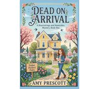 Dead On Arrival: A Macie and Mamaw June Cozy Mystery