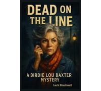 Dead on the Line: A Birdie Lou Baxter Mystery