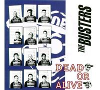 Dead Or Alive by Busters