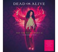 Dead Or Alive - Fan The Flame (Part 2): The Resurrection