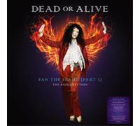 Dead Or Alive Fan the Flame (Part 2) - The Resurrection (Vinyl LP)