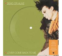 Dead Or Alive Lover Come Back to Me (Vinyl LP) 7" Single