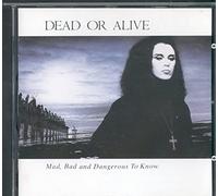 Dead Or Alive - Mad,Bad and Dangerou