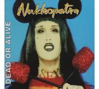 Dead Or Alive - Nukleopatra