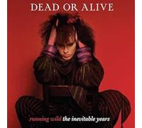 DEAD OR ALIVE - RUNNING WILD - THE INEVITABLE YEARS - BERRY RED VINYL LP