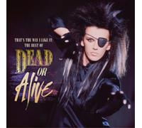 Dead Or Alive That's the Way I Like It: The Best of Dead Or Alive (CD) Album