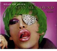 Dead Or Alive - You Spin Me Round