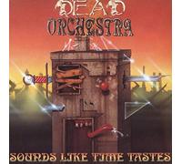 DEAD ORCHESTRA - Sounds like time tastes / 80192