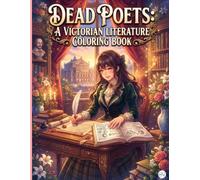 Dead Poets: A Victorian Literature Coloring Book: Gothic Study Rooms, Classic Poetry Aesthetic, and Vintage Library Rooms | Intricate Line Art Designs for Teens and Adults