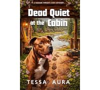 Dead Quiet at the Cabin: A Maggie Wright Cozy Mystery