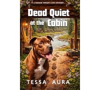 Dead Quiet at the Cabin: A Maggie Wright Cozy Mystery: 9