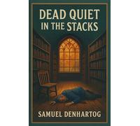 Dead Quiet in the Stacks