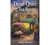 Dead Quiet in the Tea Room