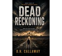 Dead Reckoning: A Post-Apocalyptic Survival Thriller (The Dead Current Series, Book 3)
