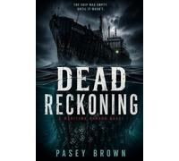 DEAD RECKONING: a standalone maritime horror novel: 1