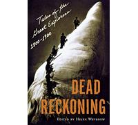 Dead Reckoning: Tales Of The Great Explorers, 1800-1900 [Lingua Inglese]