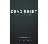DEAD RESET GAME GUIDE: From Survival to Victory:Defeating the Titans and Unveiling the Truth