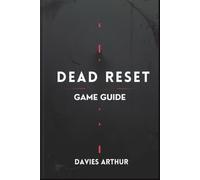 Dead Reset Game Guide: Survive, Explore, and Conquer