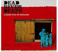 Dead River Deeps - Room Full Of Beggars