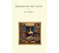 Dead-sea fruit, Vol. 1 (of 3)