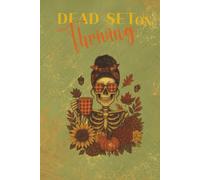 Dead Set on Thriving Journal: Funny Skeleton Notebook | Spooky Cute Halloween, Fall Vibes, and Everyday Writing | 6x9 in 120 lined pages | Gift for Resilient Women