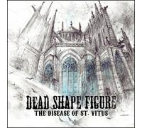 Dead Shape Figure - Disease of St. Vitus +1 [Import]
