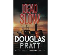Dead Slow: A Chase Gordon Tropical Thriller: 13