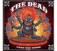 Dead,the - Take You Home