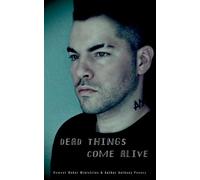 Dead Things Come Alive