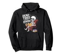 Dead Tired sta ancora leggendo il divertente umorismo di Skeleton Book Lover Felpa con Cappuccio