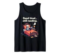 Dead Tired Still Reading Skeleton Humor Canotta