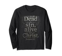 Dead to sin, Alive to Christ - Romans 6:11 Christian Faith Maglia a Manica