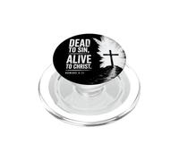 Dead to Sin, Alive to Christ - Romans 6:11 Christian Faith PopSockets PopGrip per MagSafe