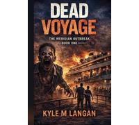 Dead Voyage: The Meridian Outbreak - Book One