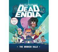 Deadendia: The Broken Halo: Volume 2