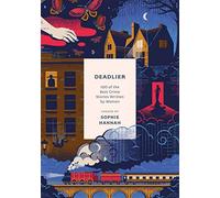 Deadlier: 100 of the best crime stories written by women - Sophie Hannah