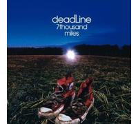 Deadline - 7thousand Miles Ep )
