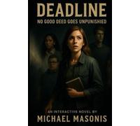 Deadline: No Good Deed Goes Unpunished