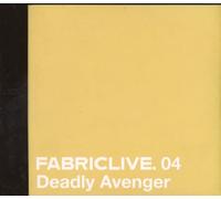Deadly Avenger - Fabriclive, Vol. 4