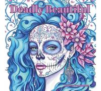 Deadly Beautiful: Sugar Skull Woman