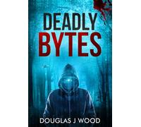 Deadly Bytes