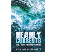 Deadly Currents: Deadly Hidden Currents of Terrorism