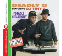 Deadly D Featuring Dj Tiny T - Deadly Situation