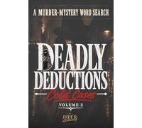 Deadly Deductions: Cold Cases Volume 2: A Murder-Mystery Word Search Puzzle