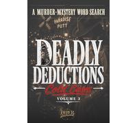 Deadly Deductions: Cold Cases Volume 3: A Murder Mystery Word Search Puzzle