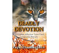 Deadly Devotion: Cat Affection Turns Deadly