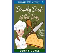 Deadly Dish of the Day: Culinary Cozy Mystery